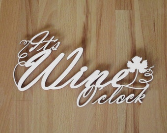 Wooden lettering "Its Wine oclock"