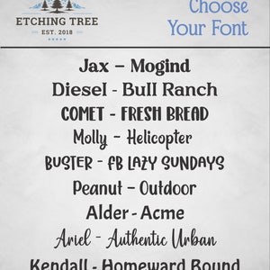 May include: A white background with black text listing different font options for a custom sign. The text reads "Choose Your Font" and lists font names with a description of each font, such as "Jax - Mogind", "Diesel - Bull Ranch", "COMET - FRESH BREAD", "Molly - Helicopter", "BUSTER - FB LAZY SUNDAYS", "Peanut - Outdoor", "Alder - Acme", "Ariel - Authentic Urban", and "Kendall - Homeward Bound".