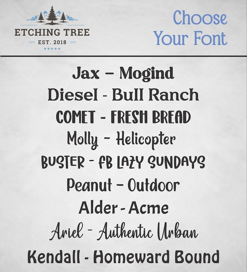 May include: A font selection chart titled Choose Your Font with the Etching Tree logo at the top. It lists nine pairs of names and font styles: Jax-Mogind, Diesel-Bull Ranch, Comet-Fresh Bread, Molly-Helicopter, Buster-FB Lazy Sundays, Peanut-Outdoor, Alder-Acme, Ariel-Authentic Urban, and Kendall-Homeward Bound.