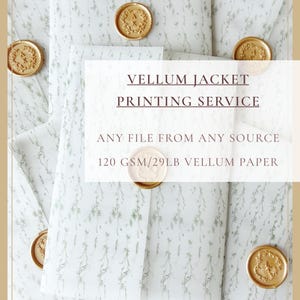 Vellum Jacket Printing, Printed Vellum Jackets, Custom Vellum Wraps, Wedding Printing Service, Pre Folded Vellum Jacket