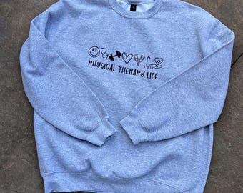 Physical Therapy Life Embroidered Comfort Colors Sweatshirt