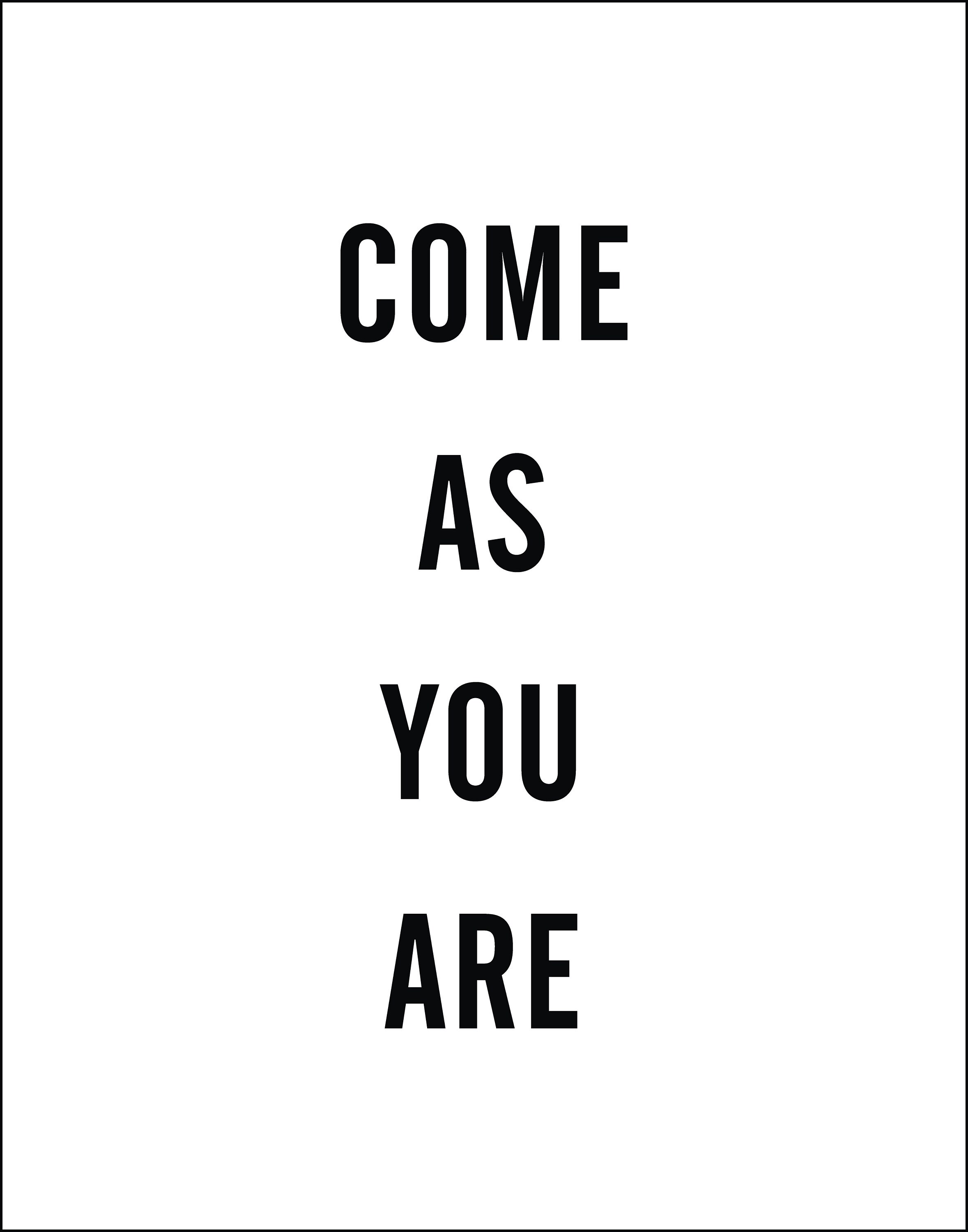 Printable Wall Art Come as You Are Quote Print Modern Etsy