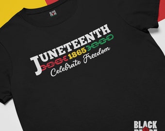 Juneteenth – Celebrate Freedom T-shirt - Juneteenth Day - Juneteenth Shirt