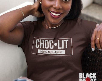 ChocLit - 100% Melanin T-shirt