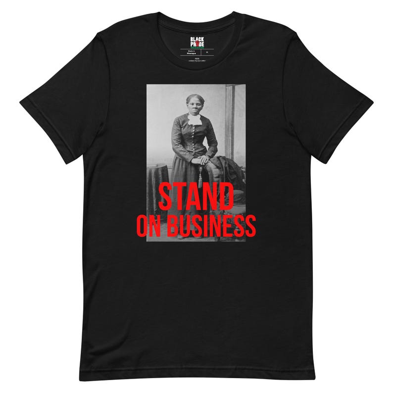 Tubman Shirt | Stand on Business | We Out Shirt | Civil Rights Shirt | Black History Shirt | Black Culture Shirt