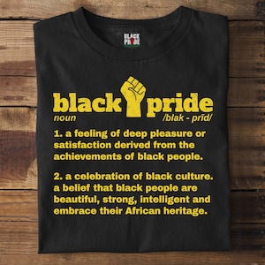 Black Pride Shirt - Black and Proud Shirt - Black Pride Definition T-shirt