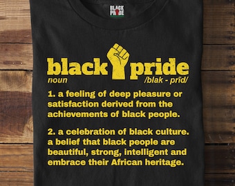 Black Pride Shirt - Black and Proud Shirt - Black Pride Definition T-shirt