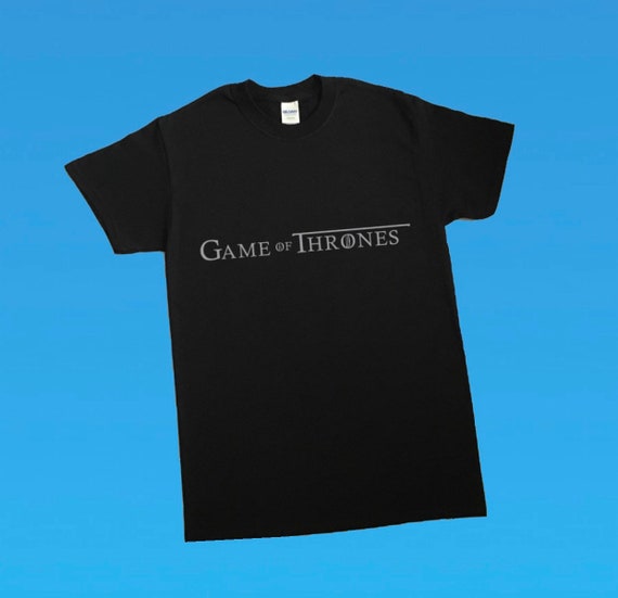 Game Of Thrones Game Of Thrones Shirt Game Of Thrones Gift Etsy