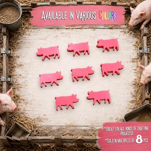 Peut inclure: Sept découpes identiques en forme de cochon rose disposées sur une surface en bois clair. L'image contient du texte indiquant Available in various colors en haut et Great for all kinds of crafting projects! Sold in multiples of 8 pcs en bas.