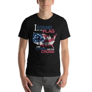 I Stand For The Flag I Kneel For The Cross Short-Sleeve Unisex T-Shirt