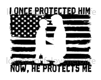 I once protected him, now he protects me svg eps instant downloadable file Military mom | Son Deployment graphic