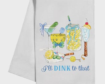 Pickleball Cocktails I'll Dink To That Tea Towel