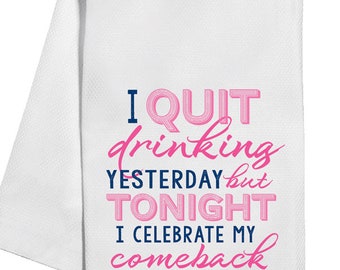 I Quit Drinking Yesterday Tea Towel