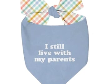 I Still Live With My Parents Pet Bandana