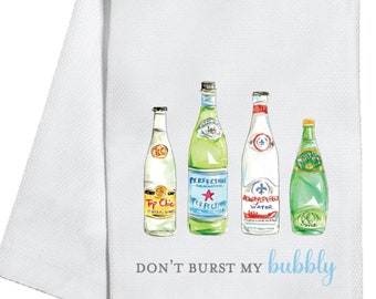 Don't Burst My Bubbly Tea Towel