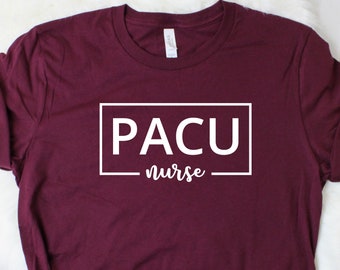 PACU Nurse Shirt Post Anesthesia Care Nurse Gift for Nurses Nursing Shirt Nurse Life Registered Nurse Appreciation RN Shirt Tshirts 1543