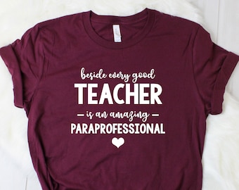 Paraprofessional Shirt for Paraprofessional Gifts for Teacher Assistant Gifts Teacher Aide Gifts 1261