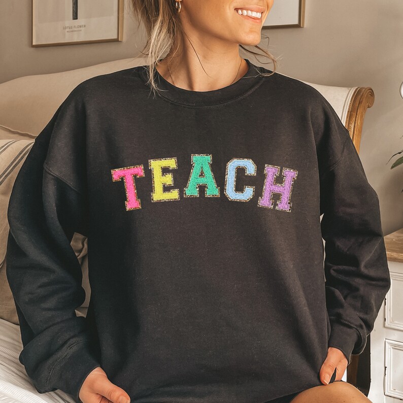 Teach Sweatshirt Teacher Sweatshirt Printed Faux Chenille Etsy