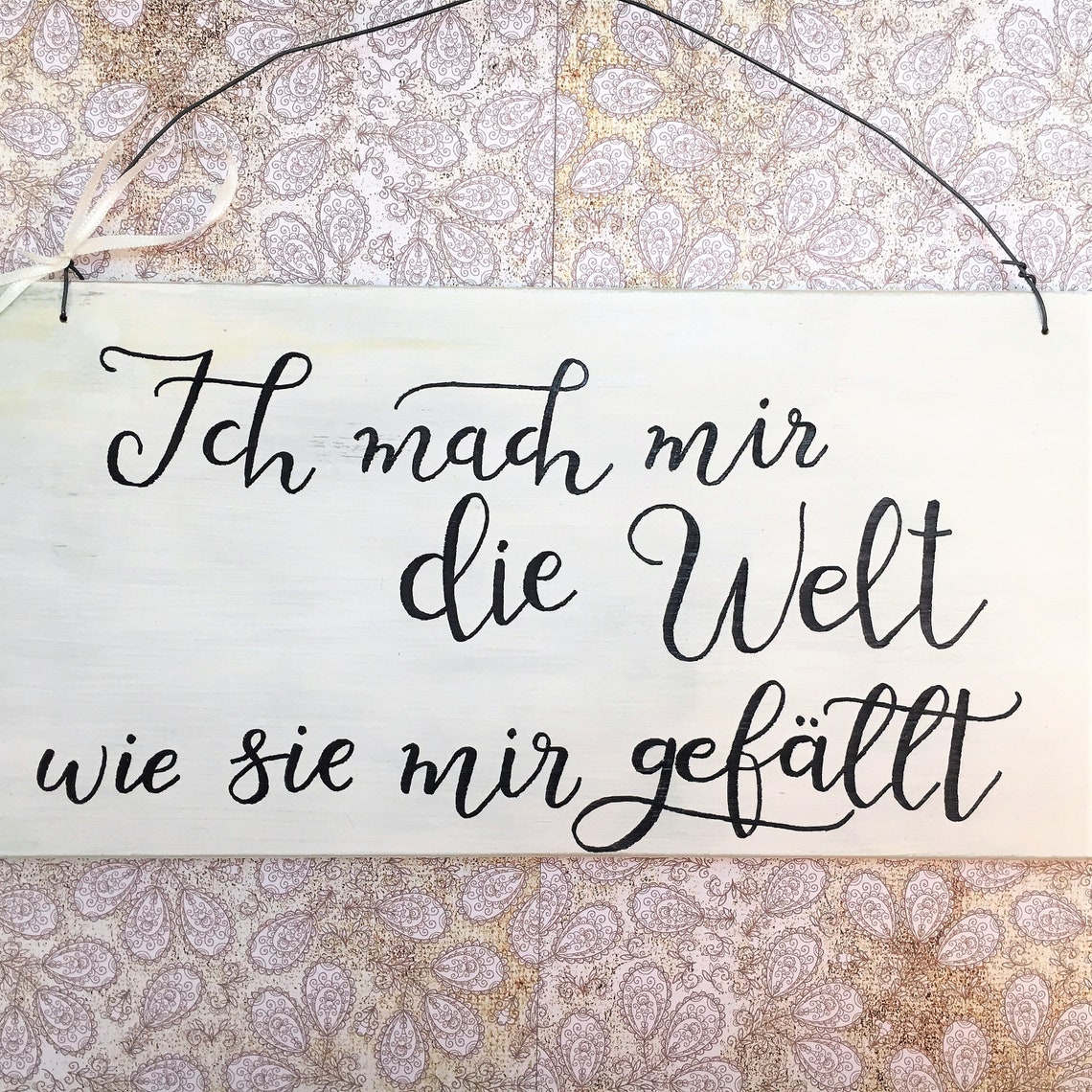 Ich Mache Mir Die Welt Wie Sie Mir Gefällt Text Wall Decoration Ich Mach Mir Die Welt... handpainted - Etsy