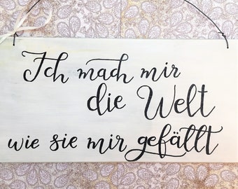 Segno di legno, dipinto a mano, 'Mi faccio il mondo...', arredamento vivaio, decorazione murale, testo divertente, segno di detto, regalo di compleanno, decorazione murale