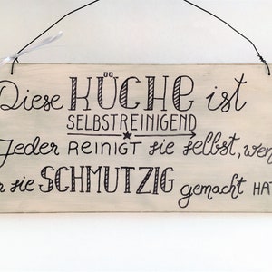 Holzschild handbemalt, Wanddeko Küche selbstreinigend, lustiger Text, Spruchschild, Geschenk zum Einzug, Einweihung, Hinweisschild, Shabby Bild 5