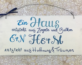 Cartello di legno, dipinto a mano, "Una casa...", casa, regalo per l'inaugurazione della casa, messaggi sul legno, casa di campagna, sogni, dicendo, auguri,