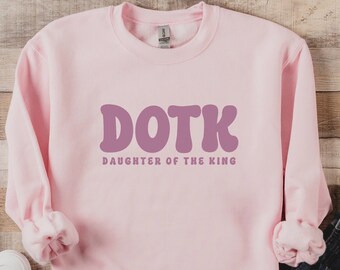 Daughter of The King Sweatshirt Christian Sweatshirt Religious Clothing Jesus Apparel Confirmation Gift Baptism Gift for Her Crewneck