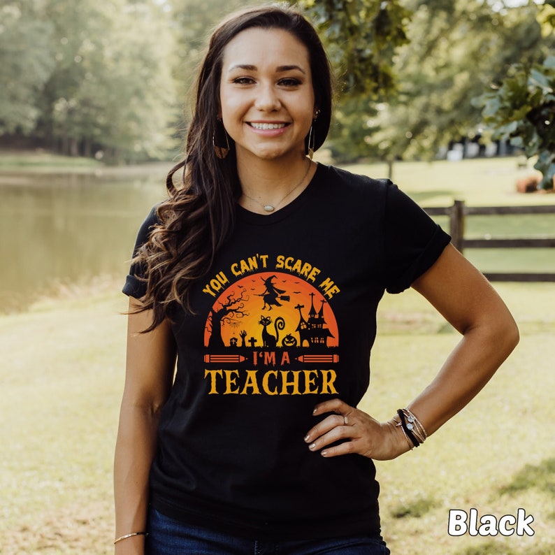 Funny Halloween Shirt for Teacher T-Shirt for Halloween You Can't Scare Me I'm A Teacher Tee Halloween Teacher Shirt Halloween Party Tshirt