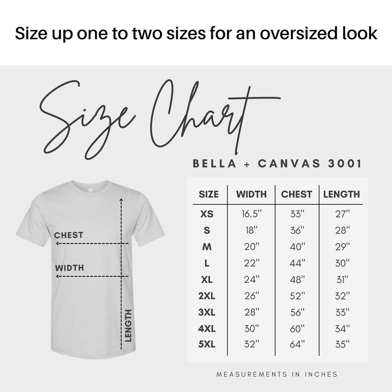 May include: A white t-shirt with a size chart, including width, chest, and length measurements in inches. The chart lists sizes from XS to 5XL. The text "Size Chart" is displayed in a cursive font.