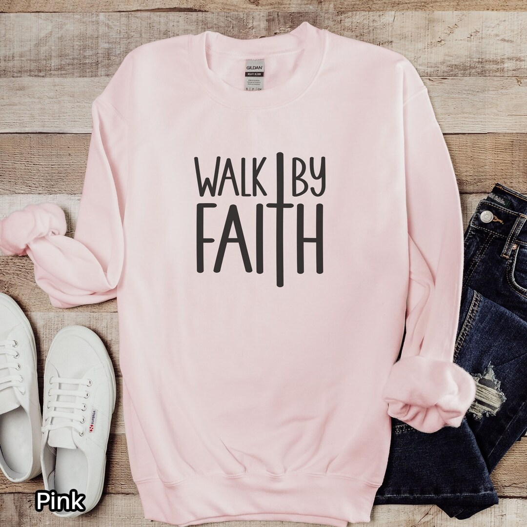 Walk by Faith Sweatshirt, Faith Sweater, Jesus Crewneck Sweatshirt ...