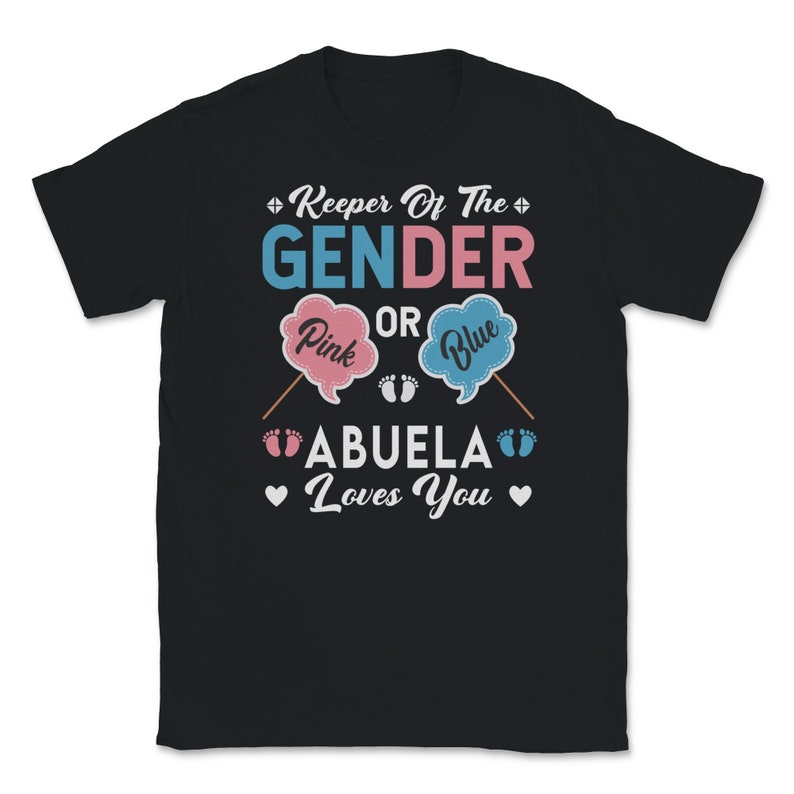 abuela shirt Keeper Of The Gender Pink or Blue Abuela Loves You Women print Unisex T-Shirt spanish shirt abuela gift grandma shirt