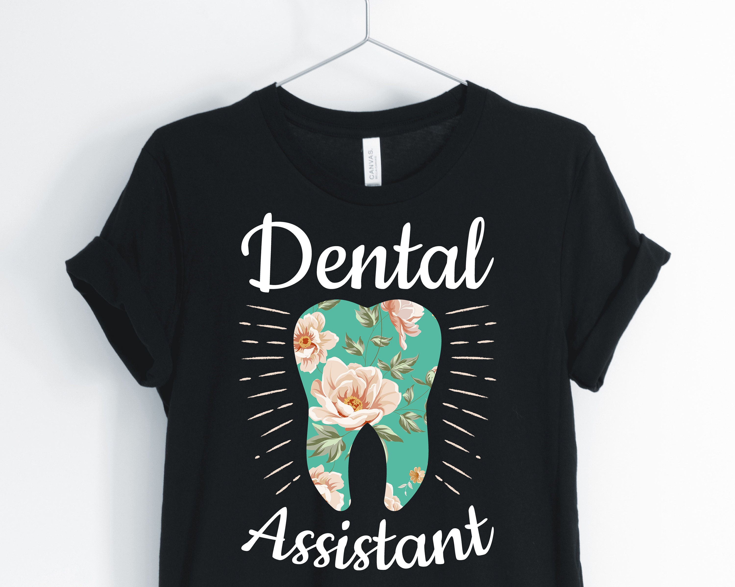 Dental Assistant Shirt Cute Floral Tooth Gifts T shirt Etsy