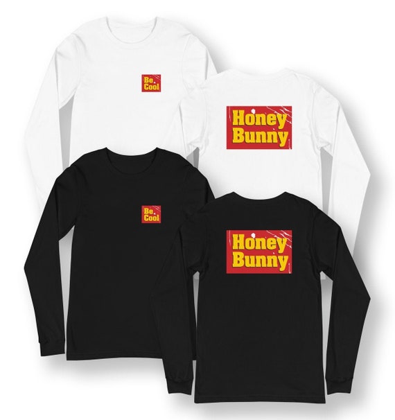 be cool honey bunny shirt