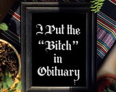 I Put the 39 B tch 39 in Obituary, gothic decor, pastel goth, tattoo inspired, spooky sweet