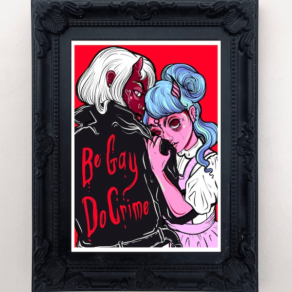 Be Gay Do Crime Art Print, Vampire, pastel goth, demon, spooky sweet, halloween