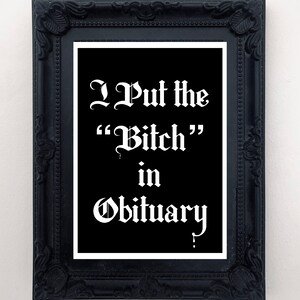 I Put the 'B*tch' in Obituary, gothic decor, pastel goth, tattoo inspired, spooky sweet