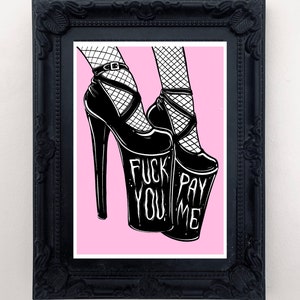 Fuck You Pay Me Art Print, pastel goth, pin up, creepy cute