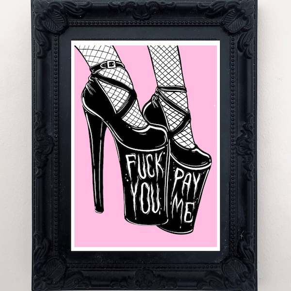 Fuck You Pay Me Art Print, pastel goth, pin up, creepy cute