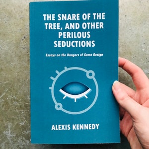 The Snare of the Tree, by Alexis Kennedy: a book on game design image 2