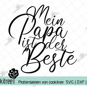 May include: Black and white calligraphy design that reads "Mein Papa ist der Beste" which translates to "My Dad is the Best".