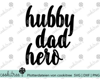 Plotter file Plot dxf svg png hubby dad hero Papa Father Daddy Papi Husband Man dadlife Statement Gift Parents Lettering