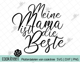 Plotter file Plot dxf svg png Mother's Day My Mom is the Best Birth Gift Parents Lettering