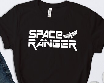 Space Ranger UNISEX SHIRT, Disney Shirt, Buzz Light Year Shirt, Toy Story Shirt, Disneyland Shirt, Disney World Shirt