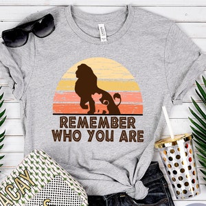 Remember Who You Are UNISEX SHIRT, Disney Shirt, Lion King Shirt, Animal Kingdom Shirt, Retro Disney Shirt, Colorful Disney Shirt, Simba