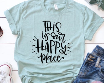 This Is Our Happy Place UNISEX SHIRT, Disney Shirt, Happy Shirt, Adult Disney Shirt, Disneyland Shirt, Disney Group Shirts