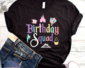 Birthday Squad UNISEX SHIRT, Disney Birthday Shirt, Disney Shirt, Disneyland Shirt, Colorful Disney Shirt, Birthday Shirt