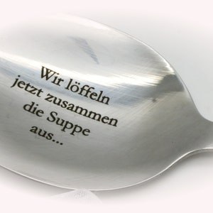 Ab jetzt löffeln wir zusammen die Suppe aus Suppenlöffel  Elegance, Gastgeschenk personalisiert, Staffelpreise