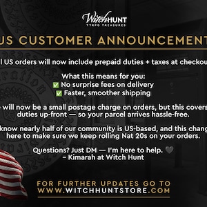 May include: An announcement with the Witch Hunt logo and US flag. Text reads "US Customer Announcement" with details about prepaid duties and taxes for US orders, including no surprise fees and faster shipping.