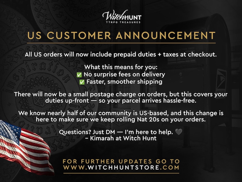 May include: An announcement with the Witch Hunt logo and US flag. Text reads "US Customer Announcement" with details about prepaid duties and taxes for US orders, including no surprise fees and faster shipping.