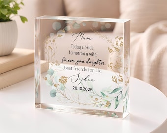 Personalised Mother of the Bride Gift Plaque, Wedding Day Keepsake for Mum from Bride Daughter, Polished Acrylic